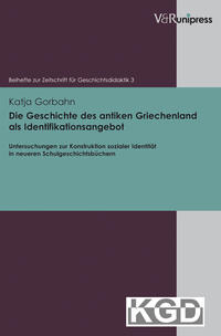 Vorderes Coverbild Die Geschichte des antiken Griechenland als Identifikationsangebot