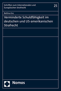 Verminderte Schuldfähigkeit im deutschen und US-amerikanischen Strafrecht