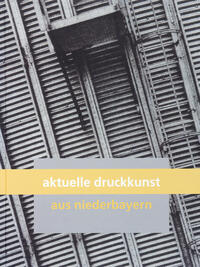 Aktuelle Druckkunst aus Niederbayern