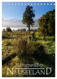 Naturparadies Neuseeland (Tischkalender 2025 DIN A5 hoch), CALVENDO Monatskalender