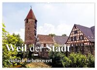 Weil der Stadt - einfach liebenswert (Wandkalender 2026 DIN A2 quer), CALVENDO Monatskalender