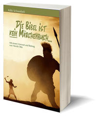 Die Bibel ist kein Märchenbuch
