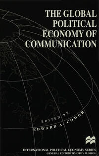 The Global Political Economy of Communication