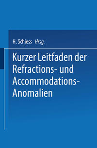 Vorderes Coverbild Kurzer Leitfaden der Refractions- und Accommodations-Anomalien