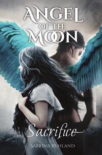 Angel of the Moon - Sacrifice