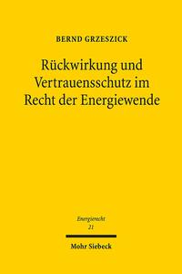 Vorderes Coverbild Rückwirkung und Vertrauensschutz im Recht der Energiewende