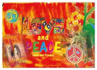 Love and Peace Liebe und Frieden (Wandkalender 2025 DIN A2 quer), CALVENDO Monatskalender