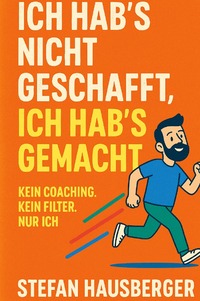 Ich hab's nicht geschafft, ich hab's gemacht
