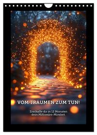 Vom Träumen zum Tun! - Erschaffe dir in 12 Monaten dein Millionärs-Mindset. (Wandkalender 2026 DIN A4 hoch), CALVENDO Monatskalender