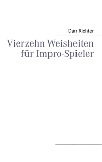 Vierzehn Weisheiten für Impro-Spieler