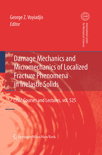 Damage Mechanics and Micromechanics of Localized Fracture Phenomena in Inelastic Solids