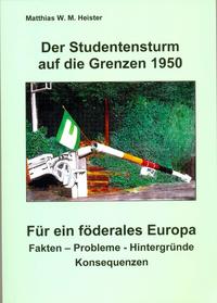 Der Studentensturm auf die Grenzen 1950 - Für ein föderales Europa