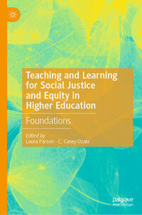 Teaching and Learning for Social Justice and Equity in Higher Education