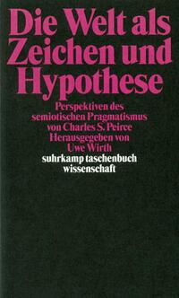 Die Welt als Zeichen und Hypothese