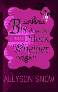 Vorderes Coverbild Bis dass der Pflock euch scheidet