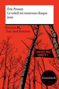 Le soleil est nouveau chaque jour. Fremdsprachentexte Reclam XL – Text und Kontext. Französischer Text mit Worterklärungen und Materialien. Niveau B2 (GER)