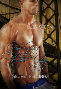 Bad Boys by the Bay: Secret Feelings