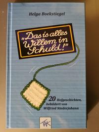 "Das is alles Willem in Schuld!"