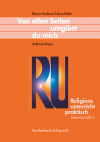Von allen Seiten umgibst du mich