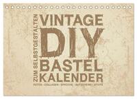 Vintage DIY Bastel-Kalender - Zum Selbstgestalten (Tischkalender 2025 DIN A5 quer), CALVENDO Monatskalender