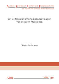 Ein Beitrag zur untertägigen Navigation von mobilen Maschinen