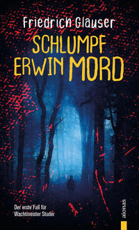 Schlumpf Erwin Mord. Friedrich Glauser. Ein Studer-Krimi