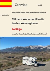 Mit dem Wohnmobil in die besten Weinregionen