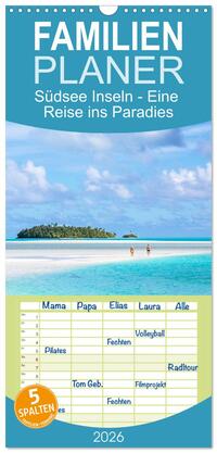 Familienplaner 2026 - Südsee Inseln - Eine Reise ins Paradies mit 5 Spalten (Wandkalender, 21 x 45 cm) CALVENDO