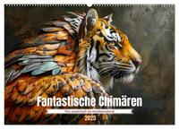 Fantastische Chimären - von zauberhaft bis atemberaubend (Wandkalender 2025 DIN A2 quer), CALVENDO Monatskalender