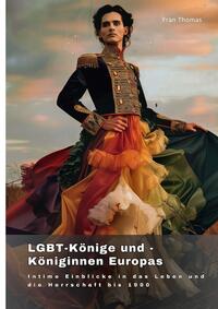 LGBT-Könige und -Königinnen Europas