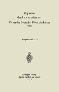 Wegweiser durch die Arbeiten des Verbandes Deutscher Elektrotechniker (VDE)