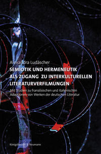 Semiotik und Hermeneutik als Zugang zu interkulturellen Literaturverfilmungen