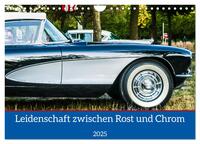 Leidenschaft zwischen Rost und Chrom (Wandkalender 2025 DIN A4 quer), CALVENDO Monatskalender