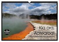 Kia ora, Aotearoa - Wunderbares Neuseeland (Wandkalender 2025 DIN A3 quer), CALVENDO Monatskalender