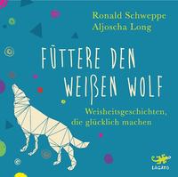 Vorderes Coverbild Füttere den weißen Wolf