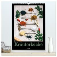 Kräuterküche - Pikante Stilleben aus der Gewürzküche (hochwertiger Premium Wandkalender 2026 DIN A2 hoch), Kunstdruck in Hochglanz