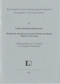 Die Sprache des Orchesters und die Macht der Musik: Wagner und Lessing.