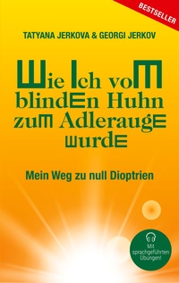 Vorderes Coverbild Wie ich vom blinden Huhn zum Adlerauge wurde