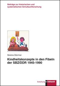 Kindheitskonzepte in den Fibeln der SBZ/DDR 1945-1990