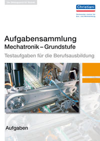Aufgabensammlung Mechatronik - Grundstufe