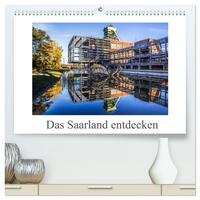 Vorderes Coverbild Das Saarland entdecken (hochwertiger Premium Wandkalender 2025 DIN A2 quer), Kunstdruck in Hochglanz