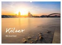 Kölner - Blickwinkel (Wandkalender 2025 DIN A2 quer), CALVENDO Monatskalender