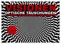 VISIONEN - optische Täuschungen (Tischkalender 2026 DIN A5 quer), CALVENDO Monatskalender