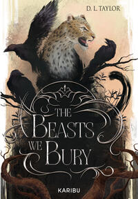 The Beasts We Bury (Band 1)