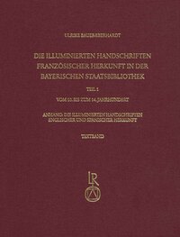Die illuminierten Handschriften französischer Herkunft in der Bayerischen Staatsbibliothek