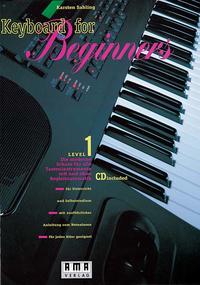 Keyboard for Beginners. Die moderne Schule für alle Tasteninstrumente... / Keyboard for Beginners. Die moderne Schule für alle Tasteninstrumente...