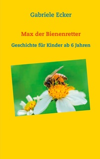 Vorderes Coverbild Max der Bienenretter