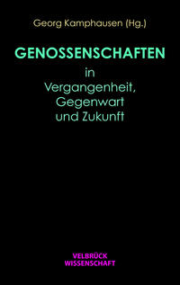 Genossenschaften in Vergangenheit, Gegenwart und Zukunft
