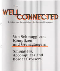 Well Connected - Beiträge zum Kuratorischen