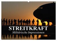 Streitkraft. Militärische Impressionen (Wandkalender 2025 DIN A2 quer), CALVENDO Monatskalender